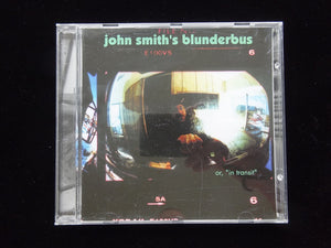 John Smith ‎– Blunderbus Or "In Transit" (CD)