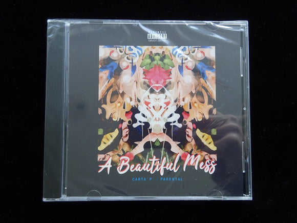 Carta' P. - Parental ‎– A Beautiful Mess (CD)