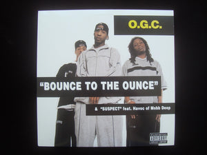 O.G.C. ‎– Bounce To The Ounce / Suspect (12")