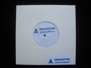 SheaButter ‎– Above Average (7")