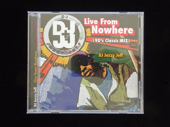 DJ Jazzy Jeff ‎– Live From Nowhere (90's Classic Mix) (CD)