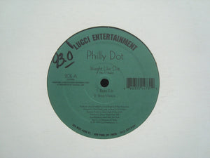 Philly Dot ‎– Straight Like Dat (12")