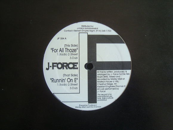 J-Force ‎– For All Thoze / Runnin' On E (12