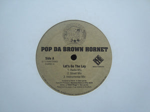 Pop Da Brown Hornet ‎– Let's Go The Lap / Can You Wu-Wu-Wu (12")