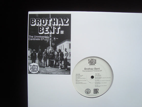 Brothaz Bent ‎– The Unreleased Centinela (EP)