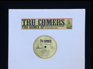 Tru Comers ‎– The Remix EP (EP)