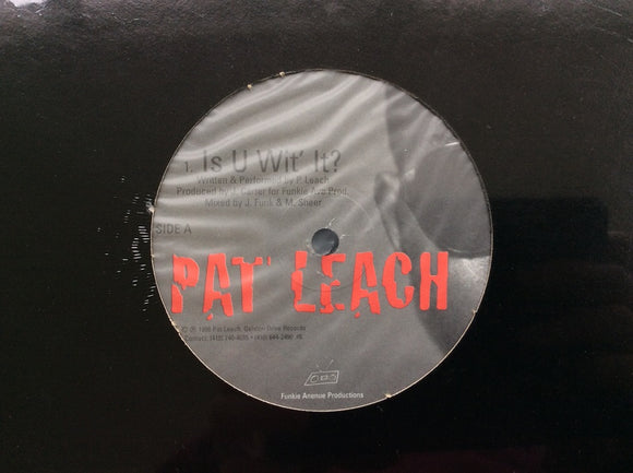 Pat Leach ‎– Is U Wit' It ? (12